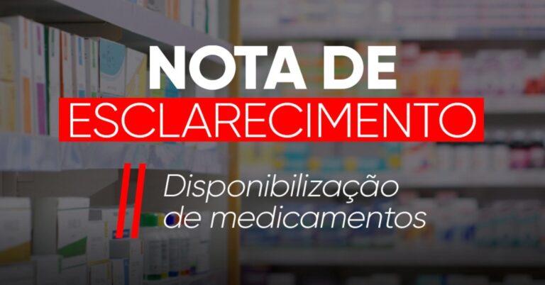 Nota de Esclarecimento – Disponibilização de medicamentos