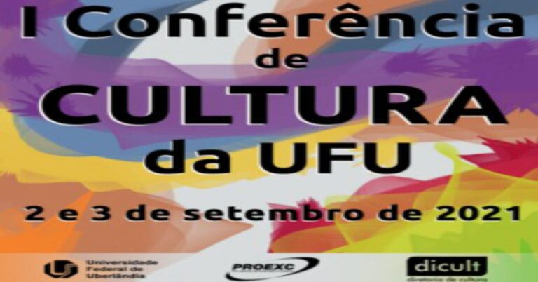Conferência vai dar início à construção do primeiro Plano de Cultura da UFU