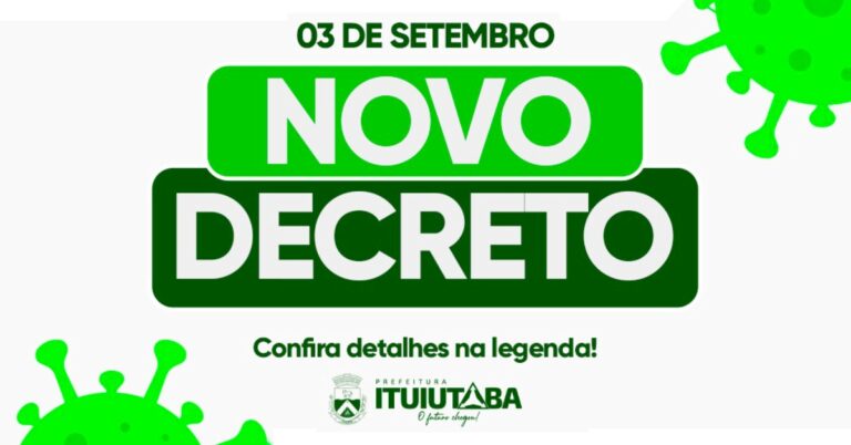 Ituiutaba – Nos últimos dias um novo decreto foi publicado