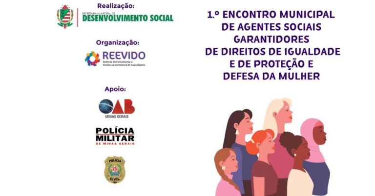 1.º ENCONTRO MUNICIPAL DE AGENTES SOCIAIS GARANTIDORES DE DIREITOS DE IGUALDADE E DE PROTEÇÃO E DEFESA DA MULHER.