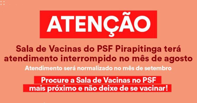 Sala de Vacinas do PSF Pirapitinga terá atendimento interrompido no mês de agosto