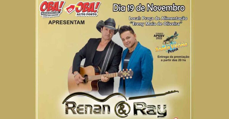 Renan e Ray realizarão show para você curtir o Torneio APESV 2022/Santa Vitória Pesca