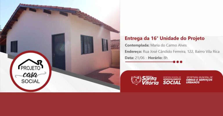 Prefeitura de Santa Vitória entrega mais uma unidade do Projeto Casa Social