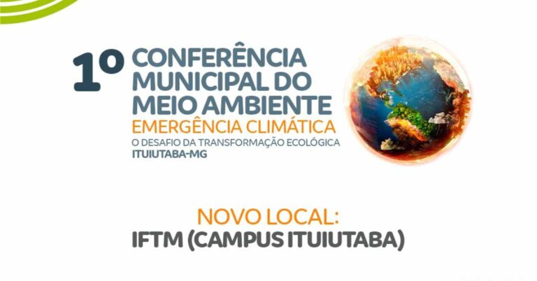 1ª Conferência Municipal do Meio Ambiente de Ituiutaba será realizada no auditório do IFTM