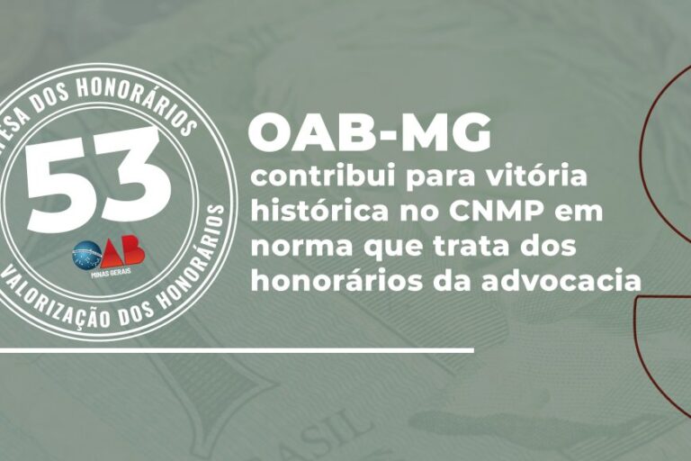 ​OAB-MG contribui para vitória histórica no CNMP em norma que trata dos honorários da advocacia 
