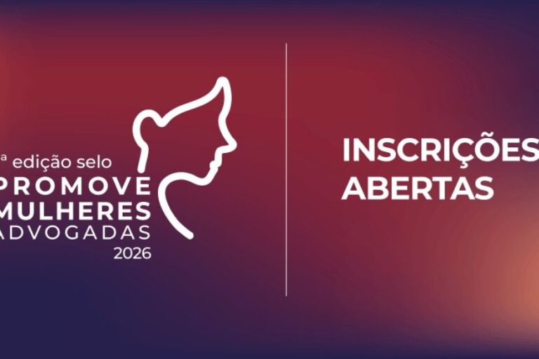 ​Abertas as inscrições para a 2ª edição do Selo Promove Mulheres Advogadas 