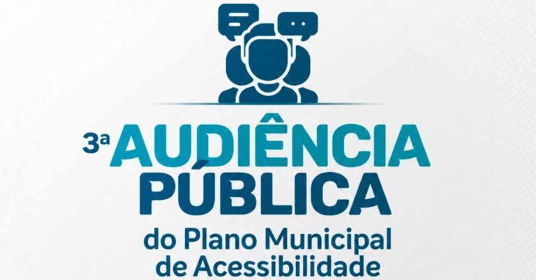 Prefeitura promove 3ª Audiência Pública do Plano Municipal de Acessibilidade